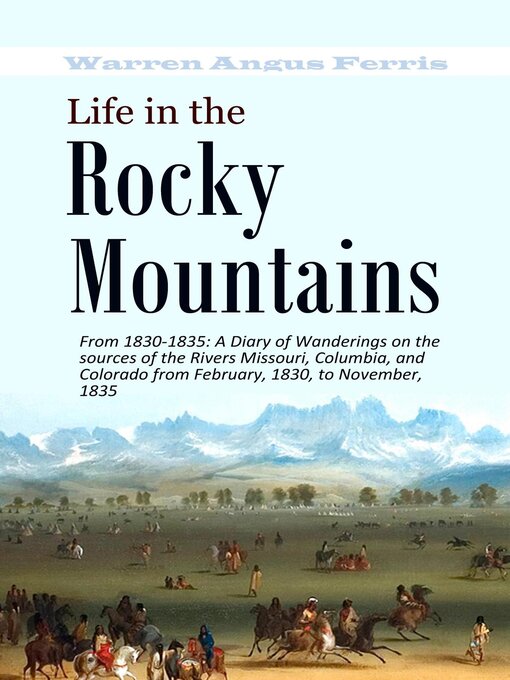 Cover image for Life in the  Rocky  Mountains From 1830-1835